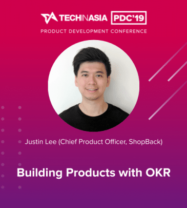 Building Products with OKR – Justin Lee (Chief Product Officer, ShopBack)