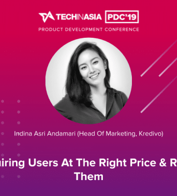 Acquiring Users at the Right Price & Retain Them – Indina Asri Andamari (Head of Marketing, Kredivo)