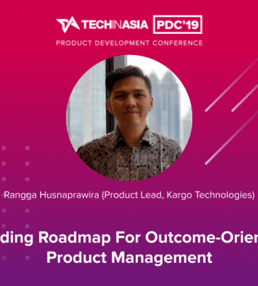 Building Roadmap for Outcome-Oriented Product Management – Rangga Husnaprawira (Product Lead, Kargo Technologies)