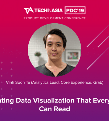 Creating Data Visualization That Everyone Can Read – Vinh Soon Ta (Analytics Lead, Core Experience, Grab)