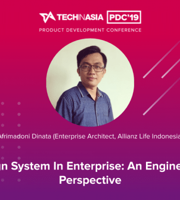 Design System in Enterprise: an Engineering Perspective – Afrimadoni Dinata (Enterprise Architect, Allianz Life Indonesia)